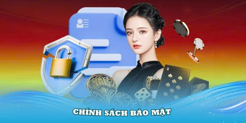 Tổng quan chung về chính sách bảo mật