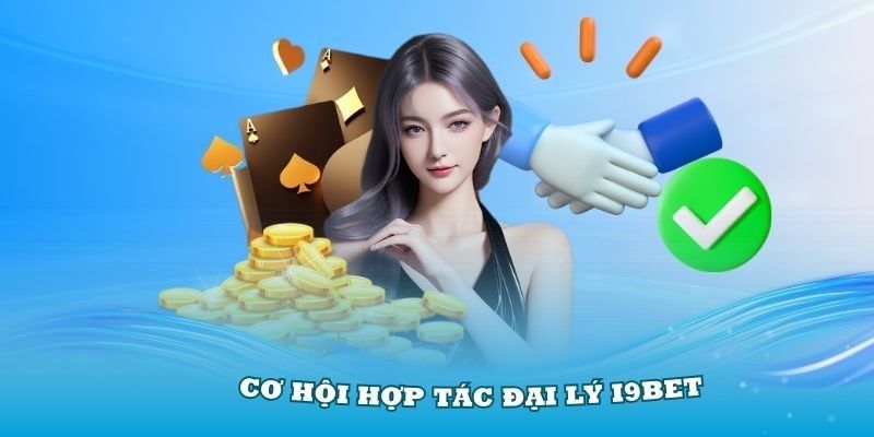 Mức thưởng hoa hồng cho đại lý i9bet đạt doanh số