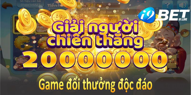 Trải nghiệm game đổi thưởng độc đáo với độ tin cậy vượt trội